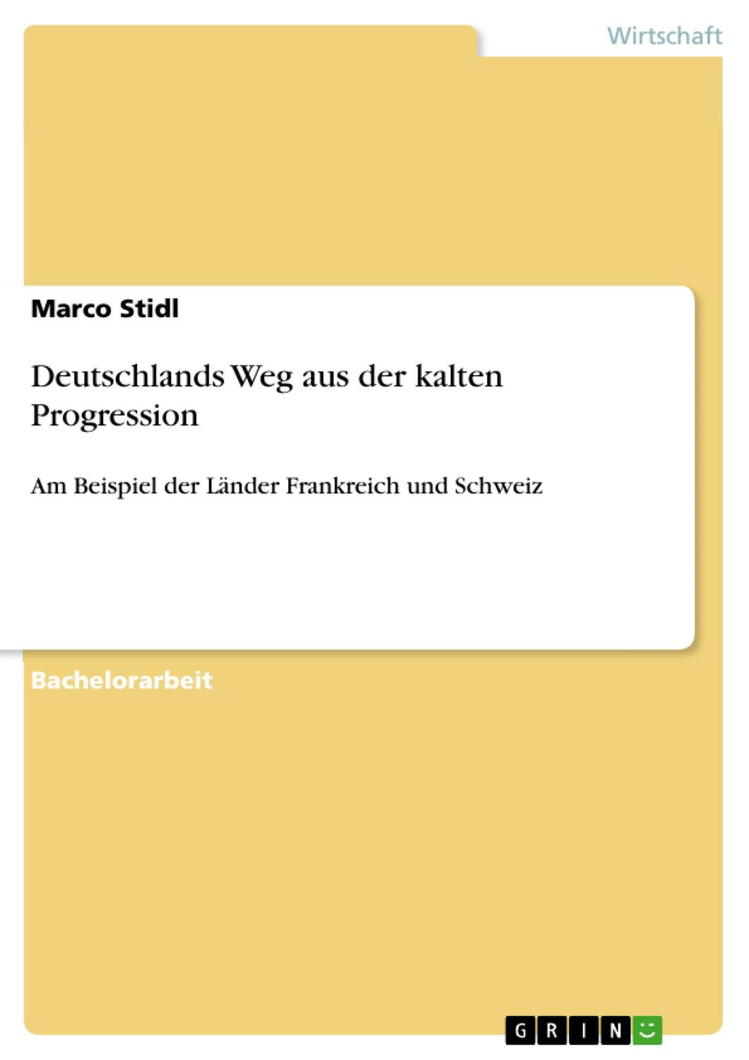 Cover: 9783668760721 | Deutschlands Weg aus der kalten Progression | Marco Stidl | Buch
