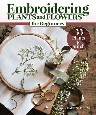 Cover: 9781639810390 | Embroidering Plants and Flowers for Beginners | 33 Plants to Stitch
