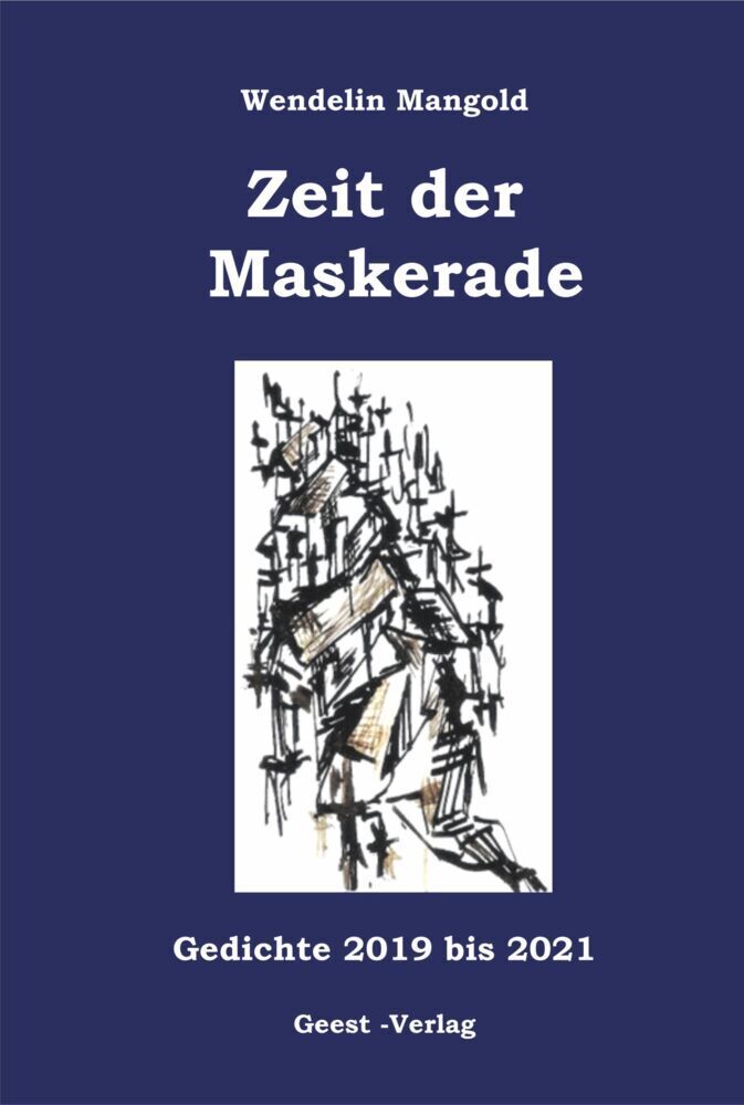 Cover: 9783866859319 | Zeit der Maskerade | Gedichte 2019 bis 2021 | Wendelin Mangold | Buch