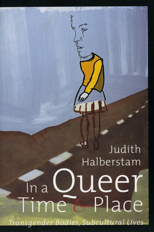 Cover: 9780814735855 | In a Queer Time and Place | Transgender Bodies, Subcultural Lives