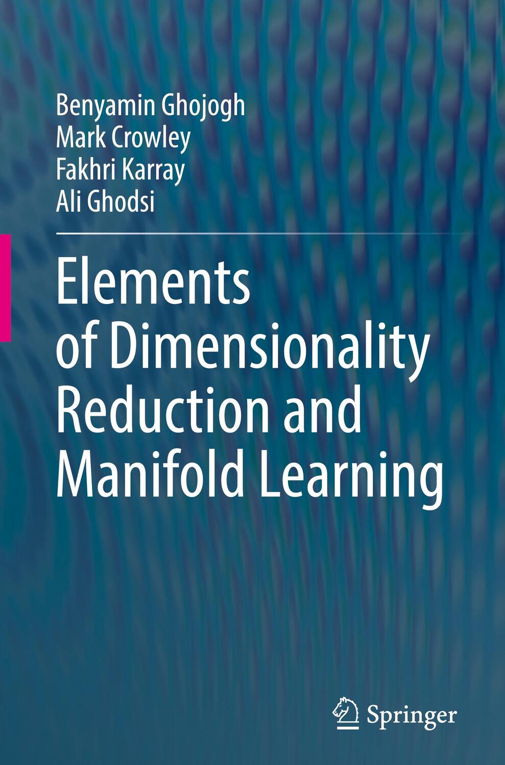 Cover: 9783031106019 | Elements of Dimensionality Reduction and Manifold Learning | Buch