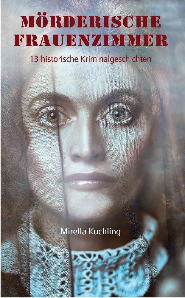 Cover: 9783903322844 | Mörderische Frauenzimmer | 13 historische Kriminalgeschichten | Buch