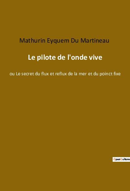 Cover: 9782385082093 | Le pilote de l'onde vive | Mathurin Eyquem Du Martineau | Taschenbuch