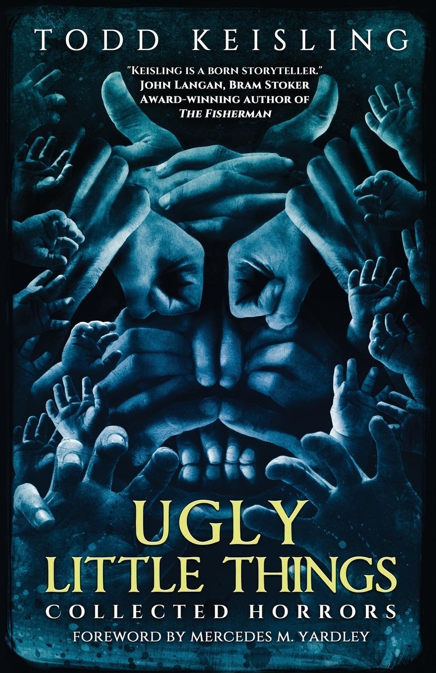 Cover: 9781640074729 | Ugly Little Things | Collected Horrors | Todd Keisling | Taschenbuch