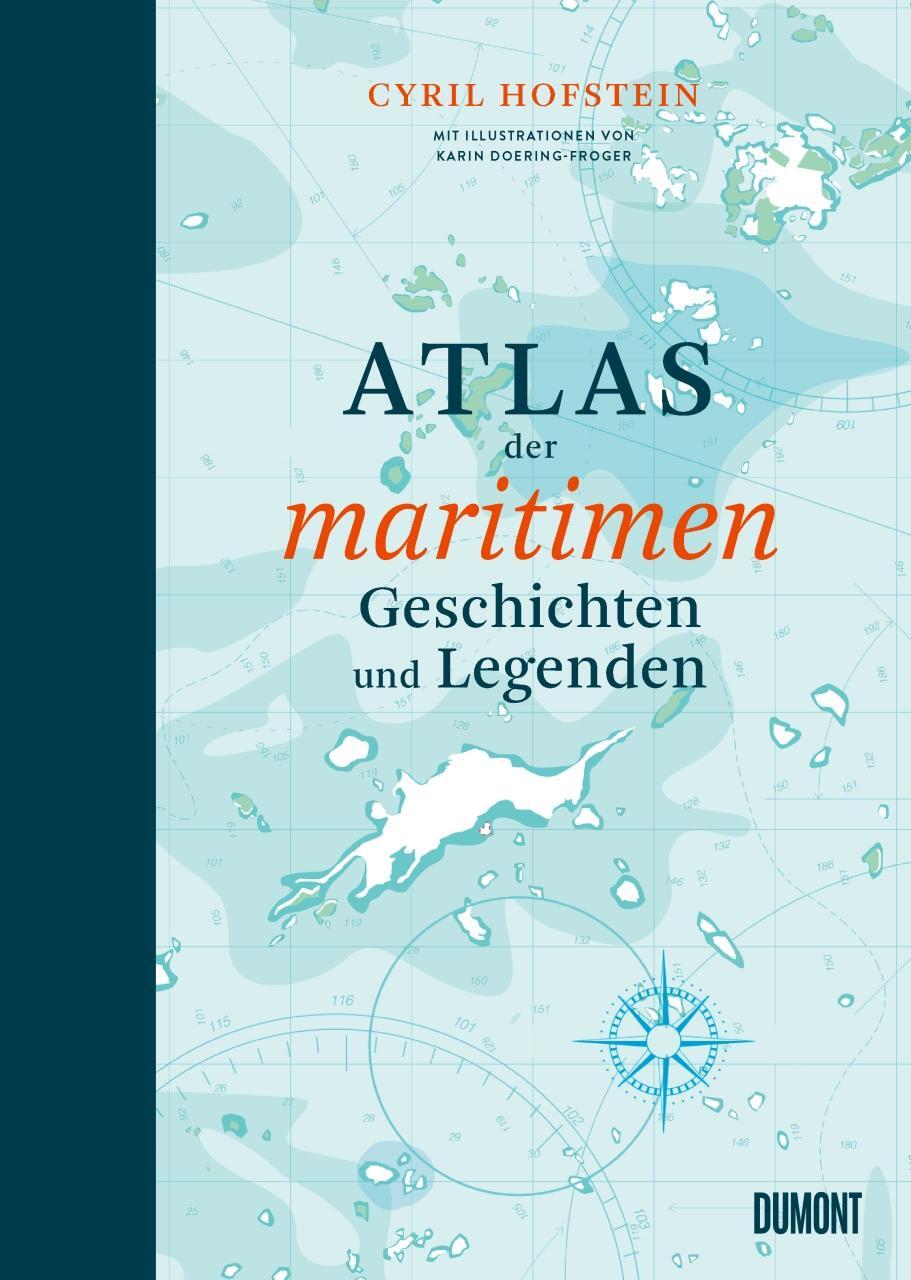 Cover: 9783832169015 | Atlas der maritimen Geschichten und Legenden | Cyril Hofstein | Buch