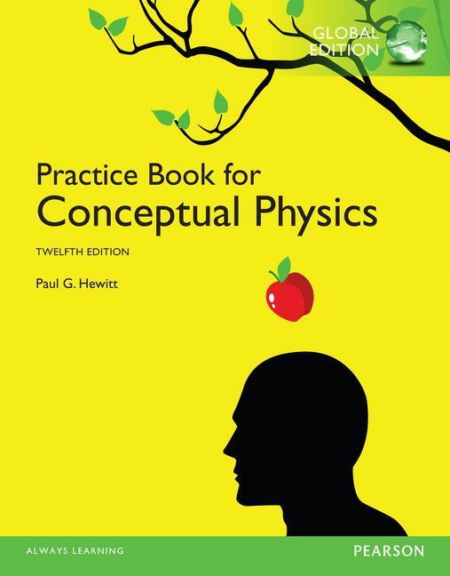 Cover: 9781292057149 | Practice Book for Conceptual Physics, The, Global Edition | Hewitt