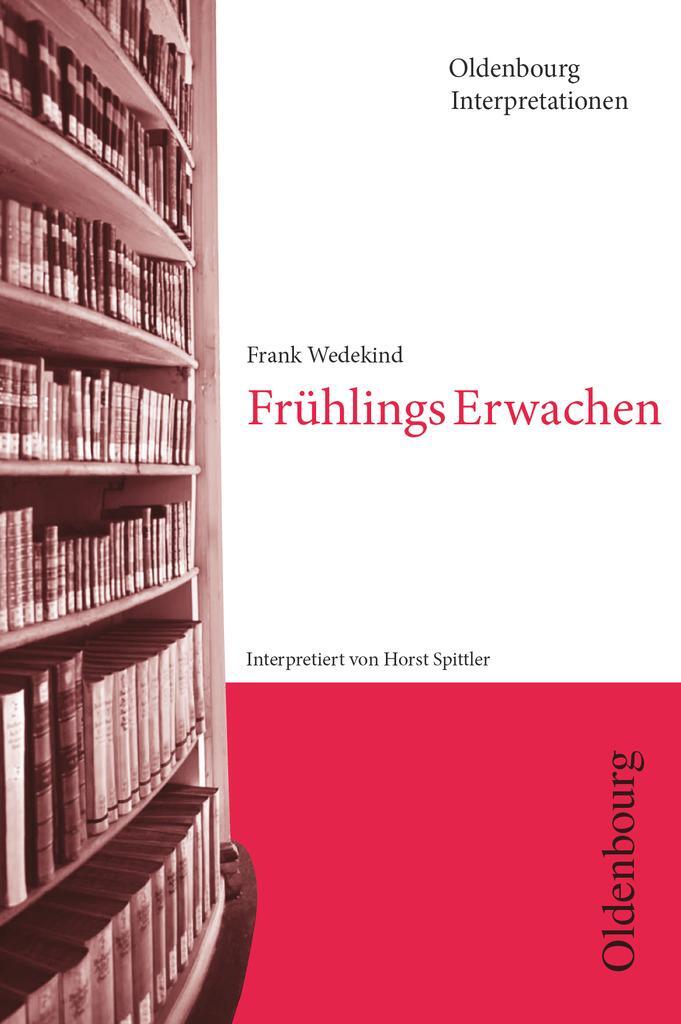 Cover: 9783637886940 | Oldenbourg Interpretationen | Frühlings Erwachen - Band 94 | Spittler