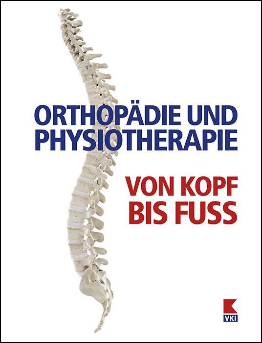 Cover: 9783990131206 | Orthopädie und Physiotherapie | Von Kopf bis Fuß | Erben (u. a.) | VKI