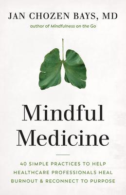 Cover: 9781645470526 | Mindful Medicine | Jan Chozen Bays Bays | Taschenbuch | Englisch