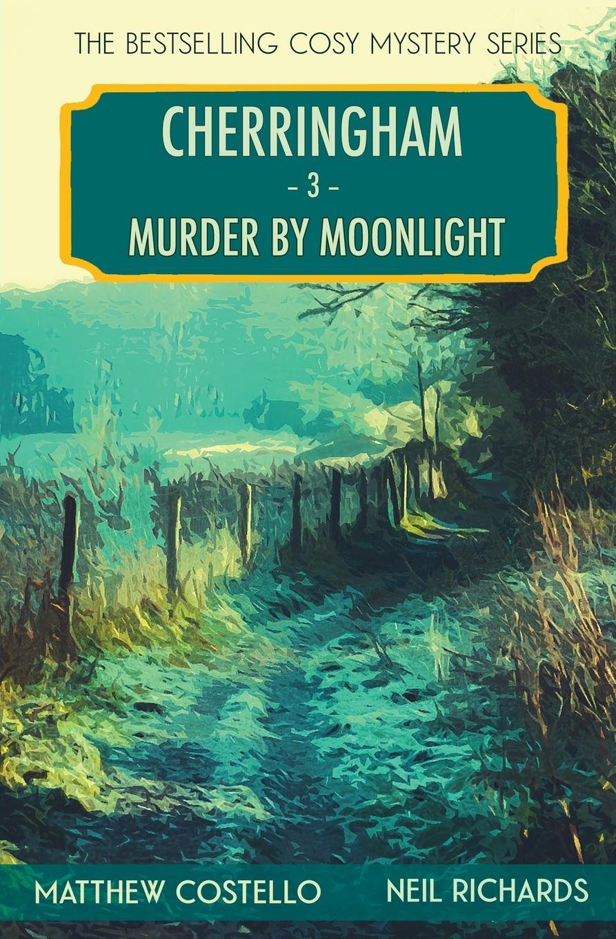 Cover: 9781913331580 | Murder by Moonlight | A Cherringham Cosy Mystery | Neil Richards