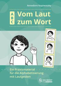 Cover: 9783969150429 | ABC. Vom Laut zum Wort | Annedore Napiwotzky | Taschenbuch | 308 S.