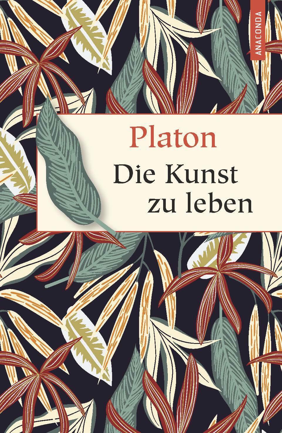 Cover: 9783730609347 | Die Kunst zu leben | Platon | Buch | Geschenkbuch Weisheit | Deutsch