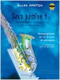 Cover: 9790043079613 | Saxo Passion Volume 1 | Gilles Martin | Buch + CD | EAN 9790043079613
