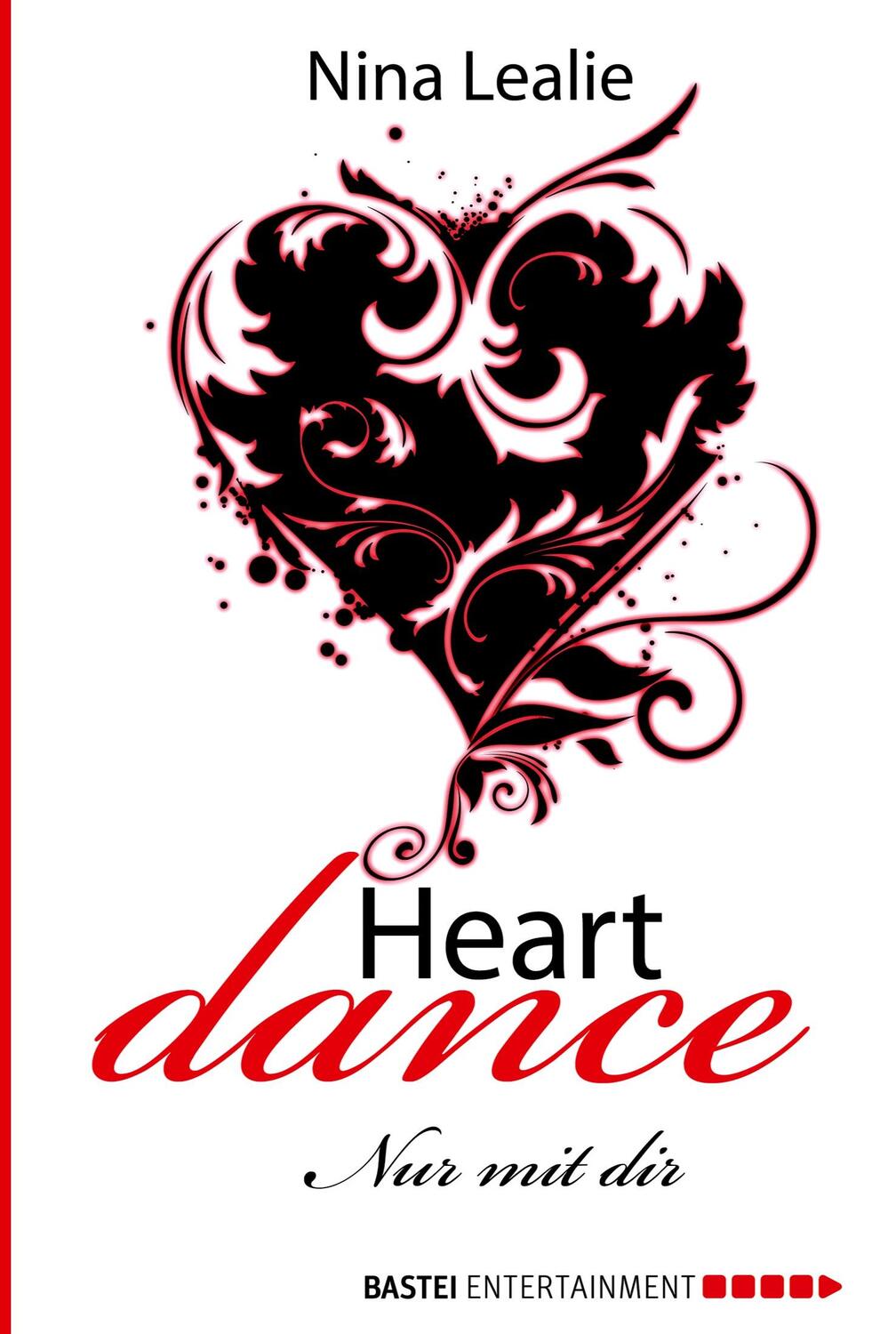 Cover: 9783741300011 | Heartdance | Nur mit dir | Nina Lealie | Taschenbuch | Paperback