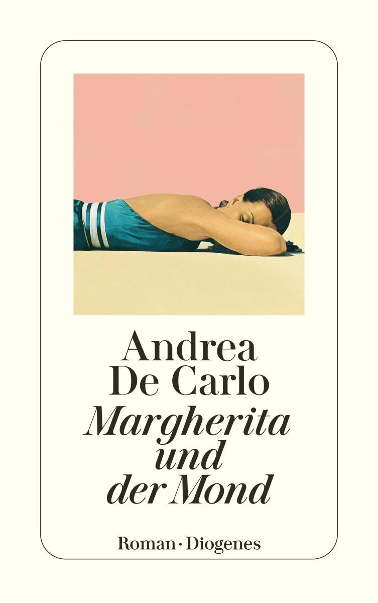 Cover: 9783257246537 | Margherita und der Mond | Andrea De Carlo | Taschenbuch | Deutsch