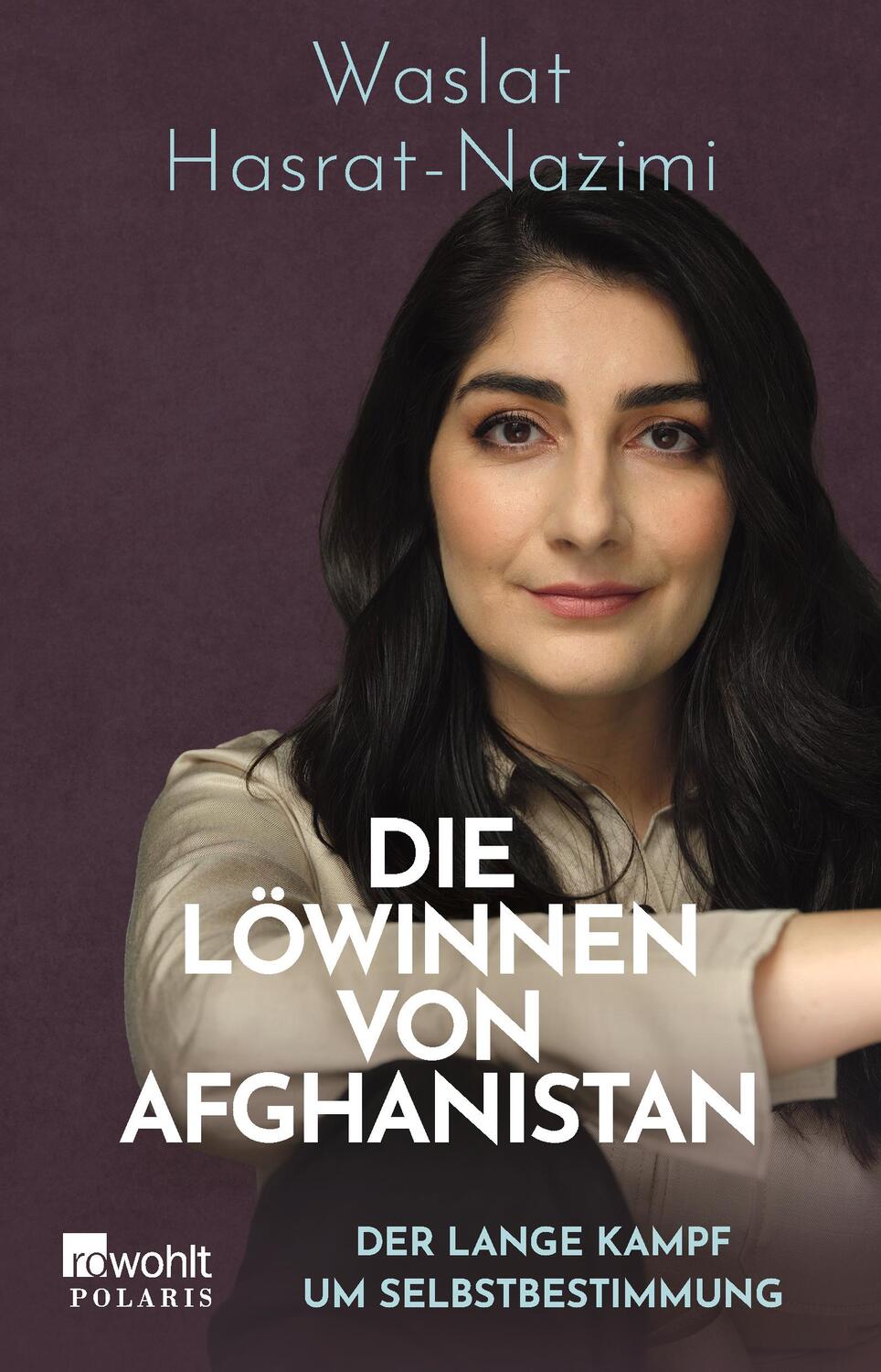Cover: 9783499010248 | Die Löwinnen von Afghanistan | Der lange Kampf um Selbstbestimmung