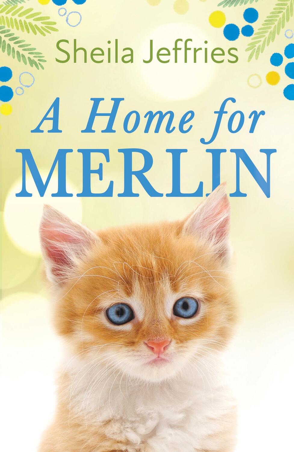 Cover: 9781787395756 | A Home for Merlin | Sheila Jeffries | Taschenbuch | Englisch | 2022