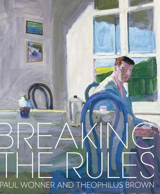 Cover: 9781785514463 | Breaking the Rules | Paul Wonner and Theophilus Brown | Buch | 2023