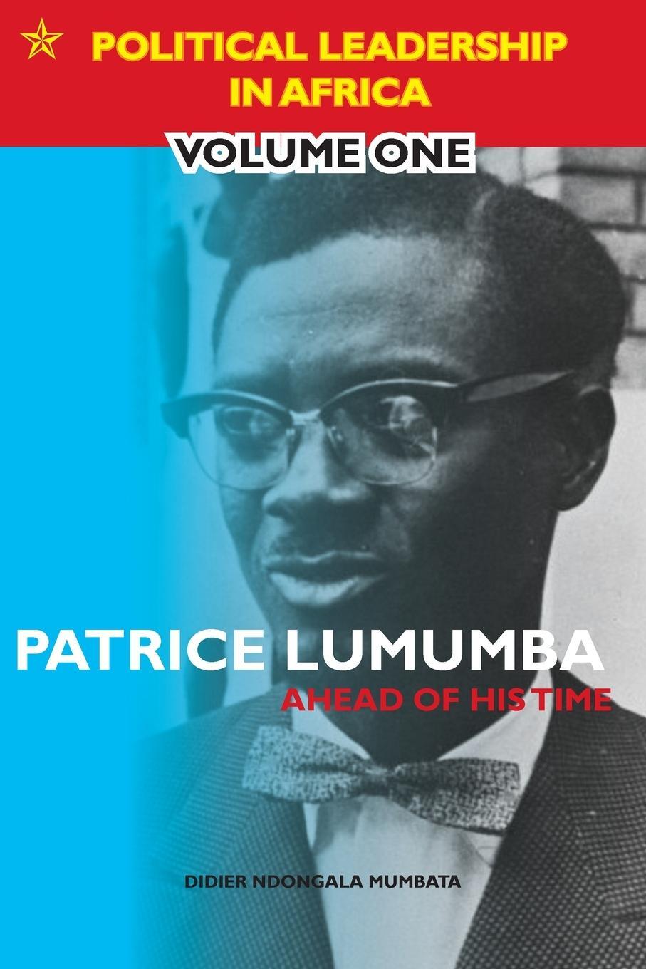 Cover: 9781782229339 | Patrice Lumumba - Ahead of His Time | Didier Ndongala Mumbata | Buch