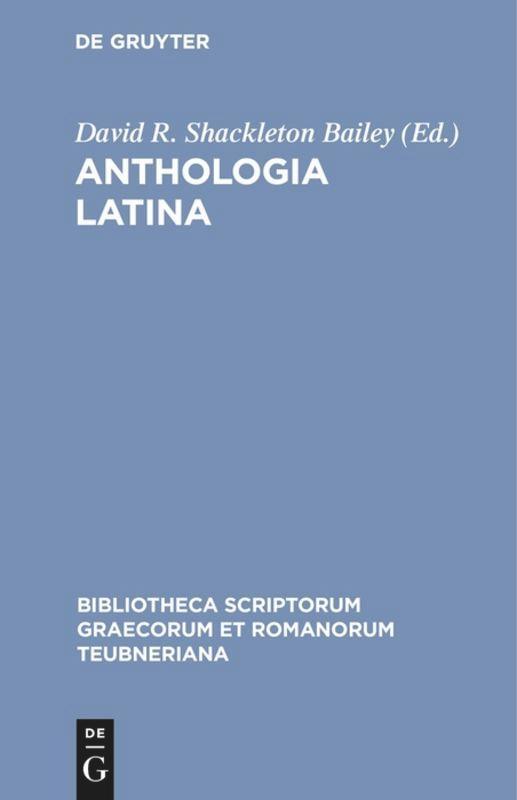 Cover: 9783598710308 | Anthologia Latina | David R. Shackleton Bailey | Buch | ISSN | XIII