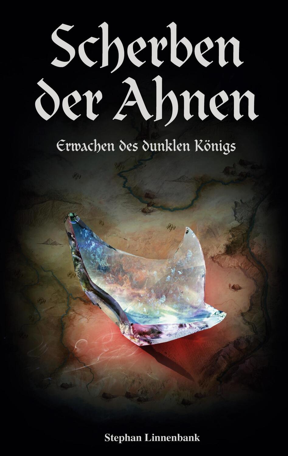 Cover: 9783743180390 | Scherben der Ahnen | Erwachen des dunklen Königs | Stephan Linnenbank