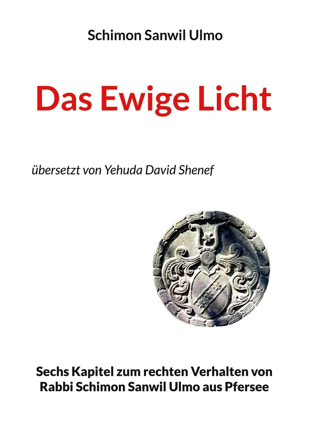 Cover: 9783769301076 | Das Ewige Licht | Schimon Sanwil Ulmo | Taschenbuch | Paperback | 2024