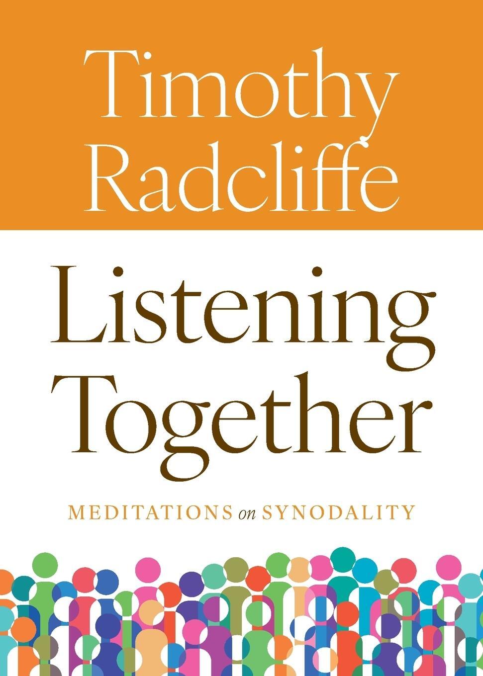 Cover: 9780814688823 | Listening Together | Meditations on Synodality | Timothy Radcliffe
