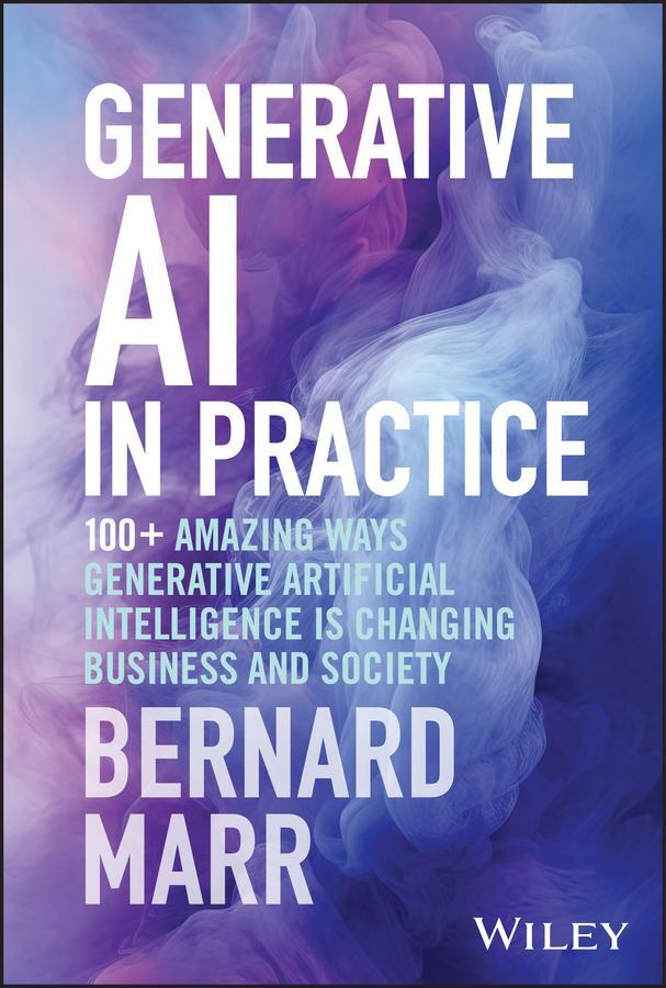 Cover: 9781394245567 | Generative AI in Practice | Bernard Marr | Buch | 304 S. | Englisch