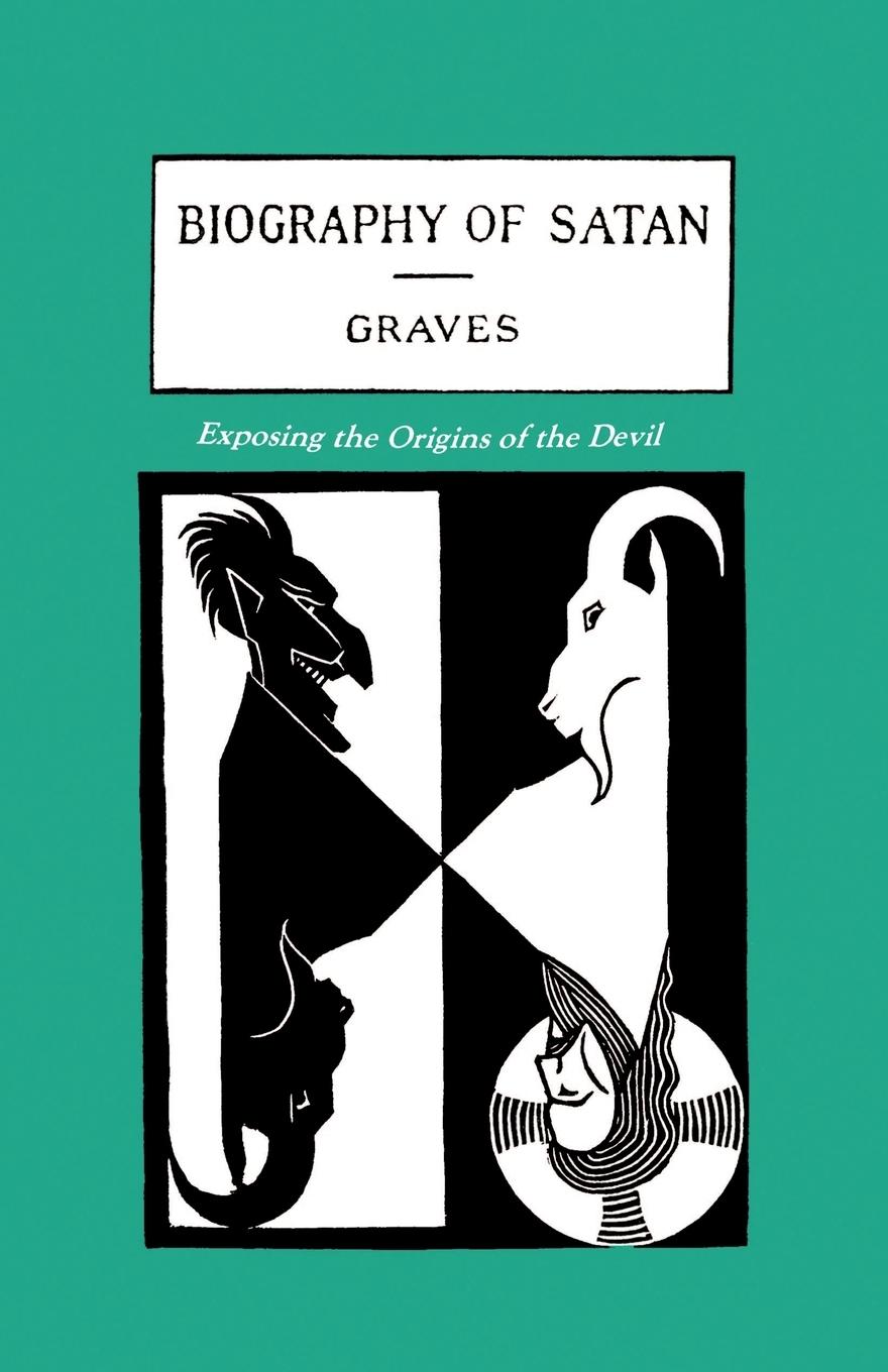 Cover: 9781885395115 | The Biography of Satan | Exposing the Origins of the Devil | Graves