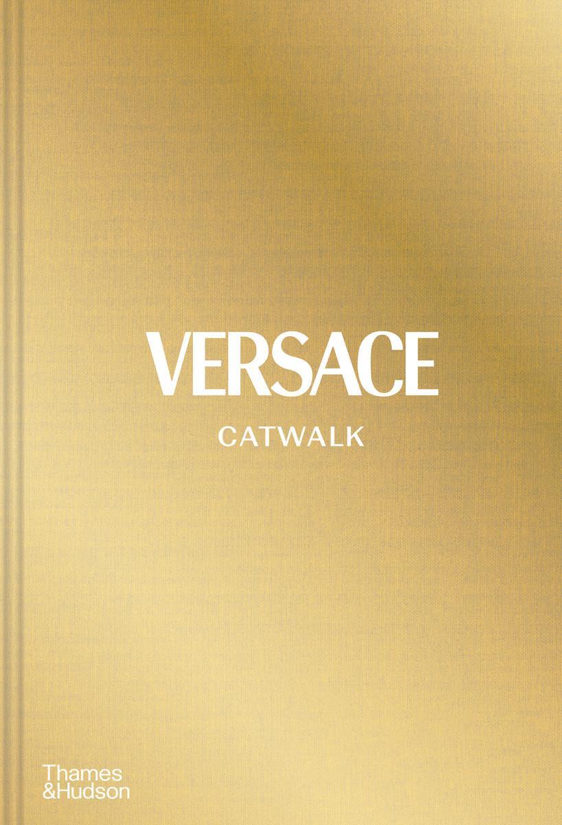 Cover: 9780500023808 | Versace Catwalk | The Complete Collections | Tim Blanks | Buch | 2021