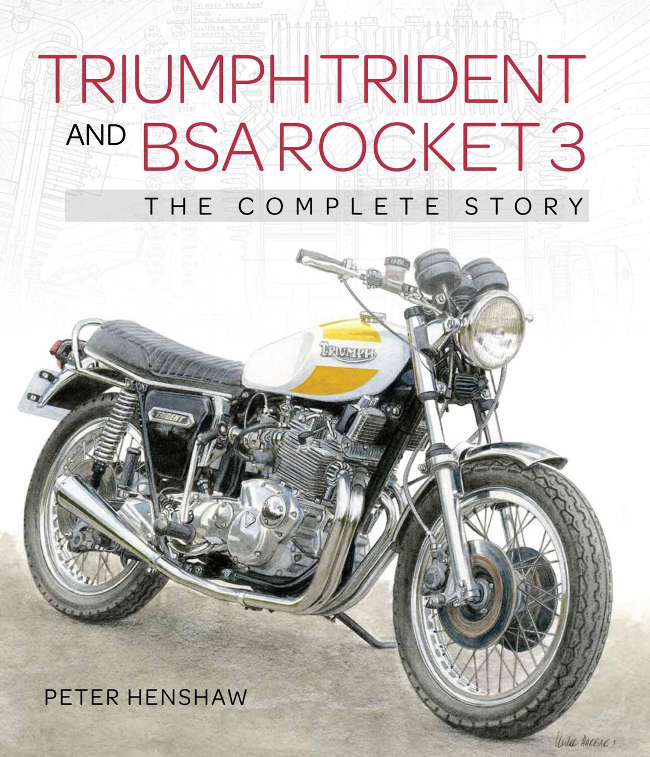 Cover: 9781785009716 | Triumph Trident and BSA Rocket 3 | The Complete Story | Peter Henshaw