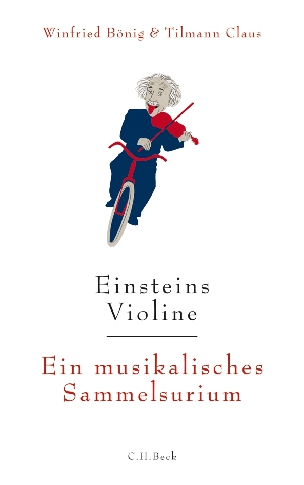 Cover: 9783406605895 | Einsteins Violine | Ein musikalisches Sammelsurium | Bönig (u. a.)