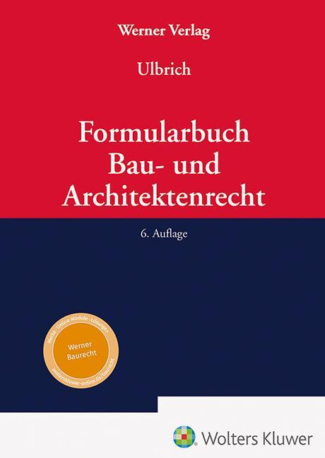 Cover: 9783804155336 | Formularbuch Bau- und Architektenrecht | Hans Benno Ulbrich | Buch