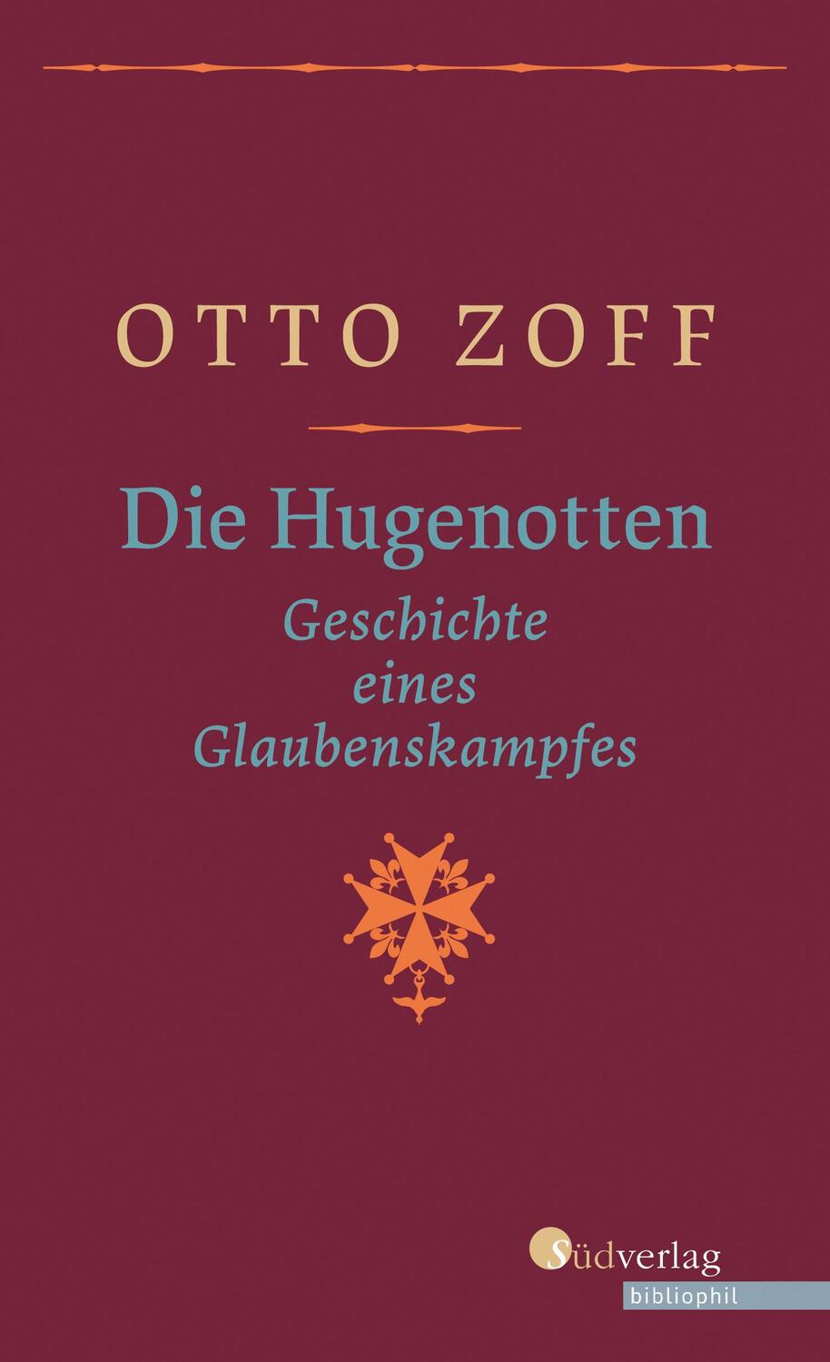 Cover: 9783878001317 | Die Hugenotten - Geschichte eines Glaubenskampfes | Otto Zoff | Buch