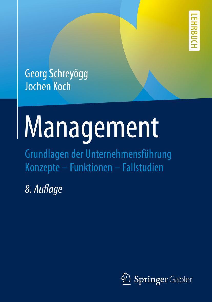 Cover: 9783658265137 | Management | Grundlagen der Unternehmensführung | Schreyögg (u. a.)