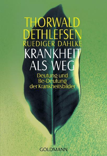 Cover: 9783442215584 | Krankheit als Weg | Deutung und Be-Deutung der Krankheitsbilder | Buch