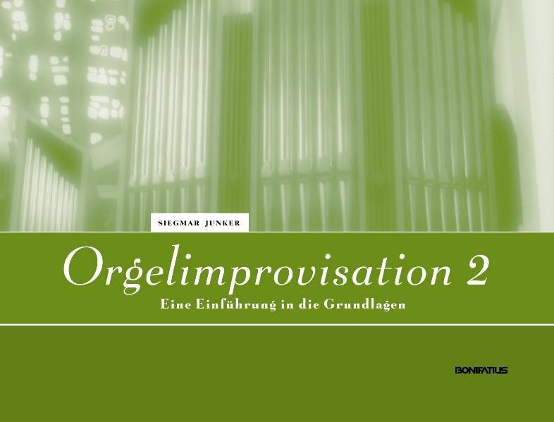 Cover: 9783897104655 | Orgelimprovisation 2 | Eine Einführung in die Grundlagen | Junker
