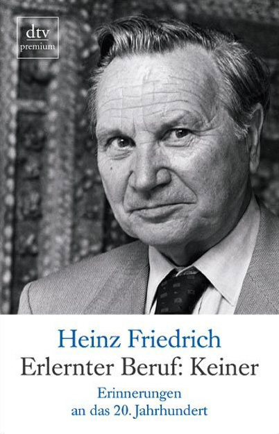 Cover: 9783423244961 | Erlernter Beruf: Keiner | Heinz Friedrich | Taschenbuch | DTV
