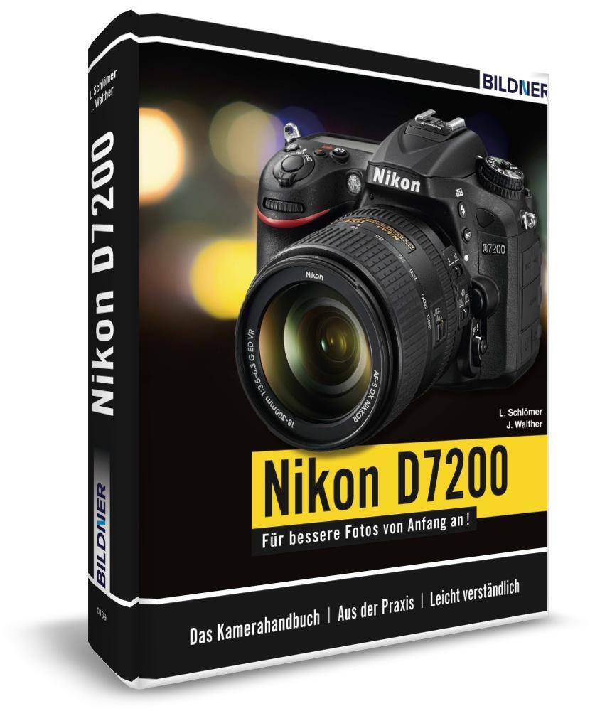 Cover: 9783832801489 | Nikon D7200 - Für bessere Fotos von Anfang an! | Schlömer (u. a.)