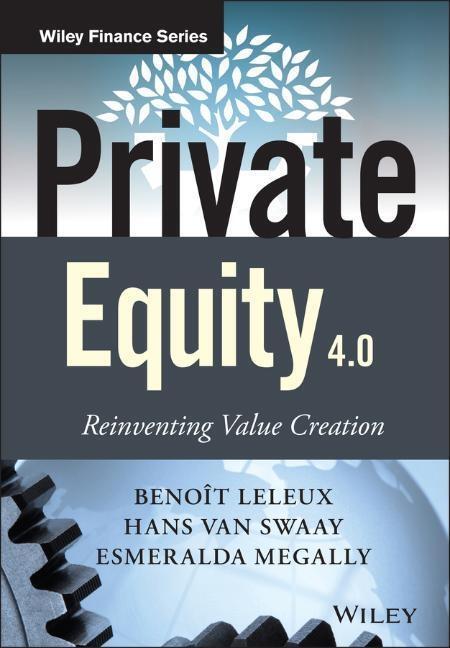 Cover: 9781118939734 | Private Equity 4.0 | Reinventing Value Creation | Leleux (u. a.)