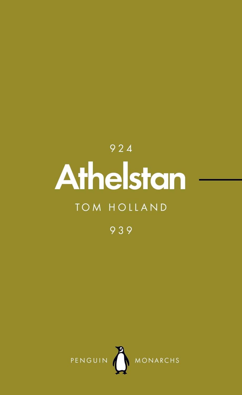 Cover: 9780141987330 | Athelstan (Penguin Monarchs) | The Making of England | Tom Holland