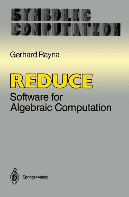 Cover: 9780387965987 | Reduce | Software for Algebraic Computation | Gerhard Rayna | Buch