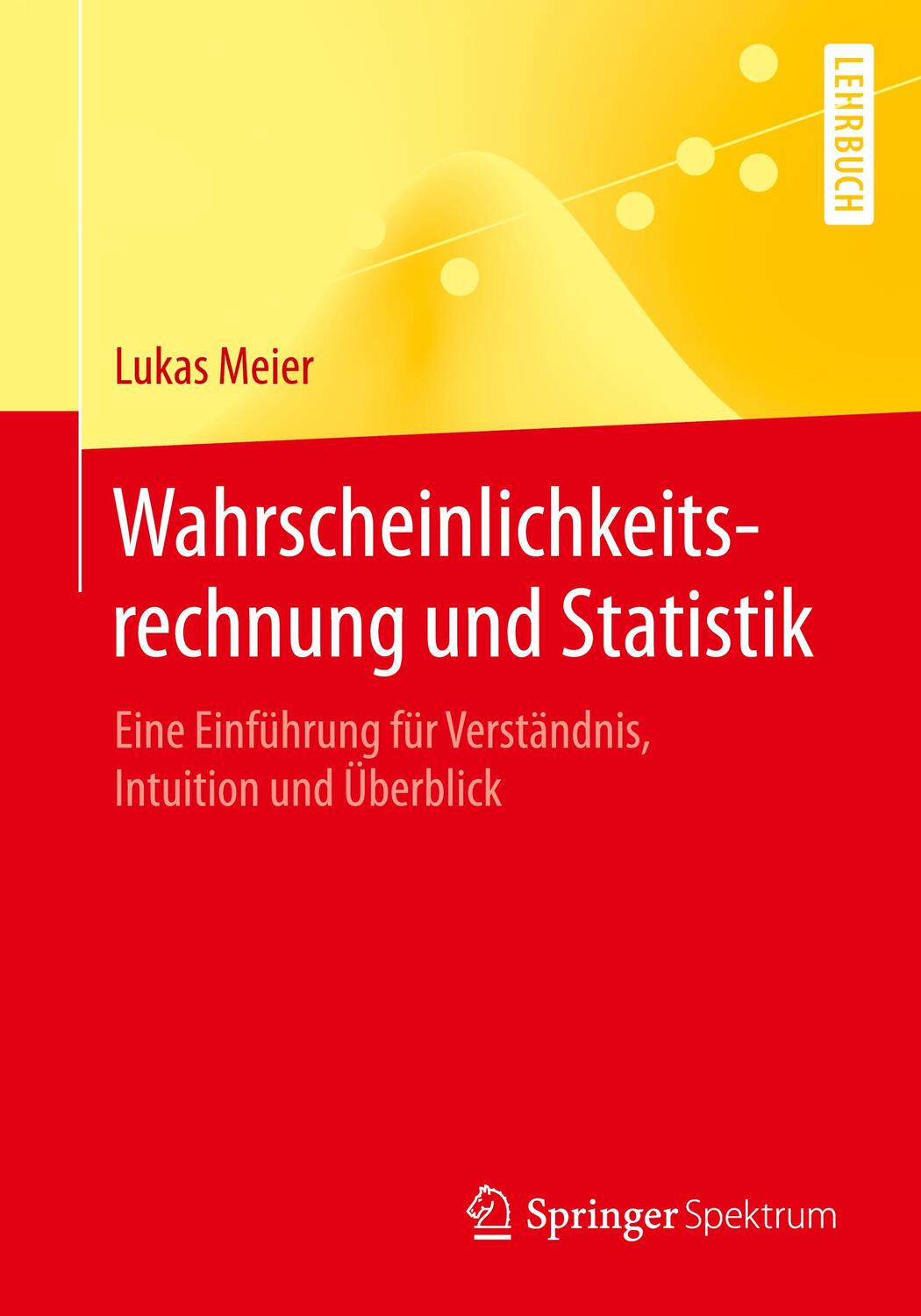 Cover: 9783662614877 | Wahrscheinlichkeitsrechnung und Statistik | Lukas Meier | Taschenbuch
