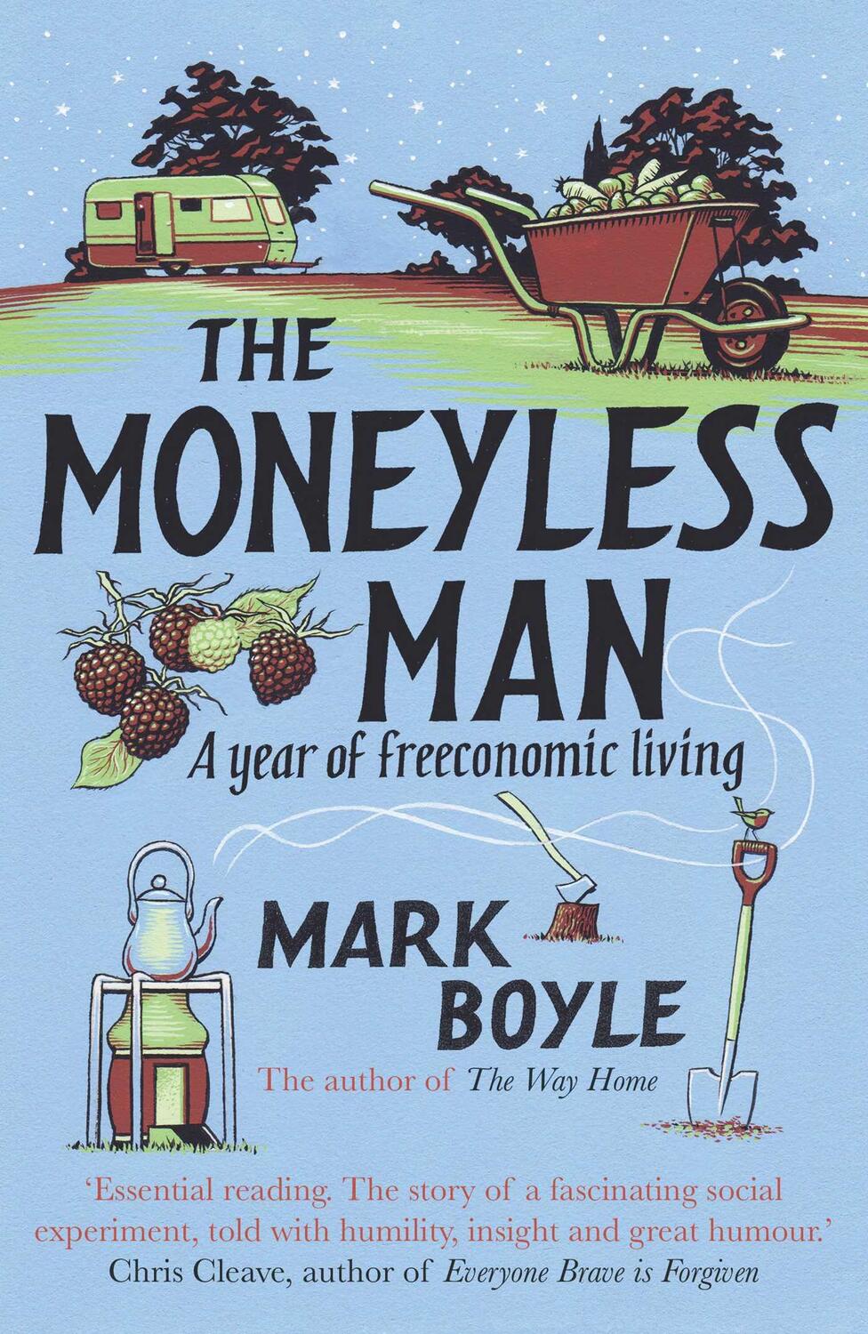 Cover: 9781786075994 | The Moneyless Man | A Year of Freeconomic Living | Mark Boyle | Buch
