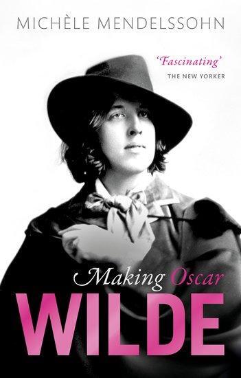 Cover: 9780198802372 | Making Oscar Wilde | Michele Mendelssohn | Taschenbuch | Englisch