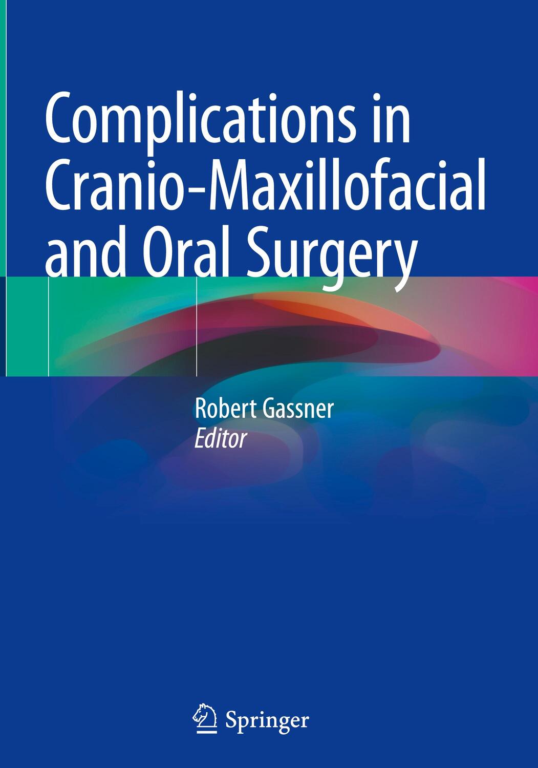 Cover: 9783030401498 | Complications in Cranio-Maxillofacial and Oral Surgery | Gassner