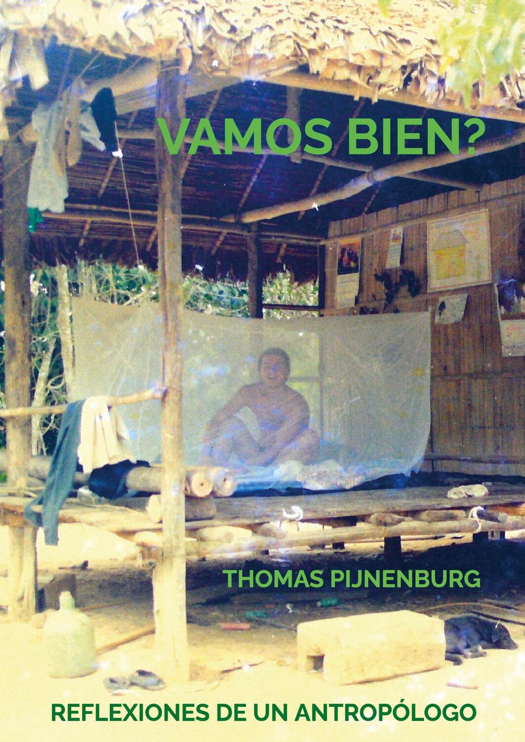 Cover: 9789465016184 | Vamos bien? | Reflexiones de un antropólogo | Tom pijnenburg | Buch