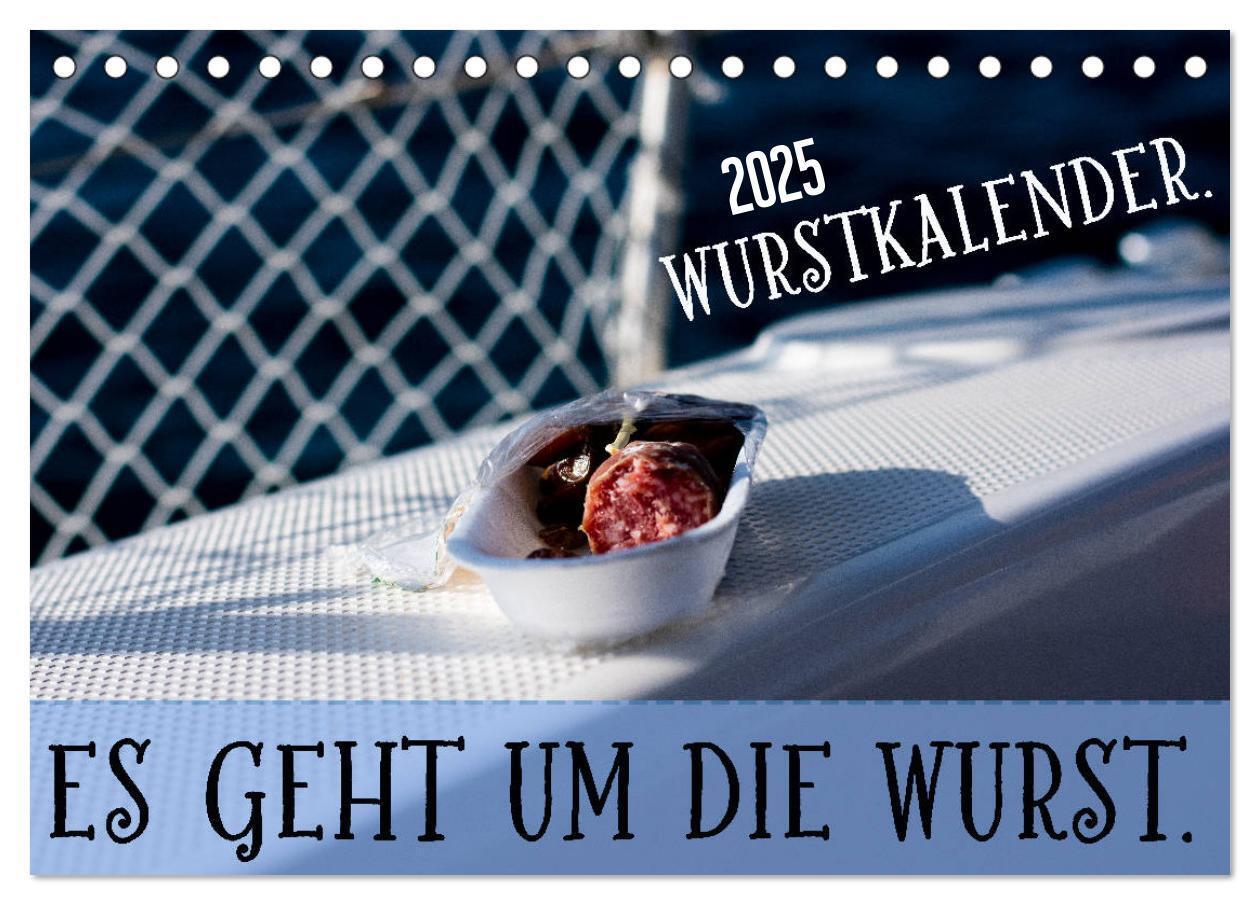 Cover: 9783435094042 | Wurstkalender. Es geht um die Wurst. (Tischkalender 2025 DIN A5...