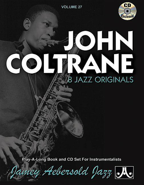 Cover: 635621000278 | Jamey Aebersold Jazz -- John Coltrane, Vol 27 | John Coltrane | Buch