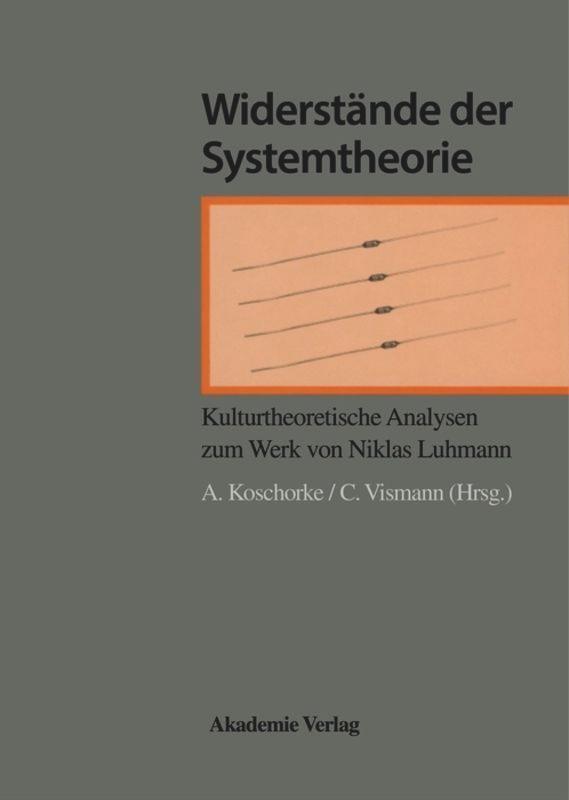 Cover: 9783050034775 | Widerstände der Systemtheorie | Cornelia Vismann (u. a.) | Buch | 1999